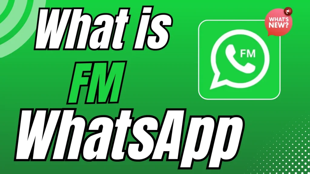 What is FM WhatsApp